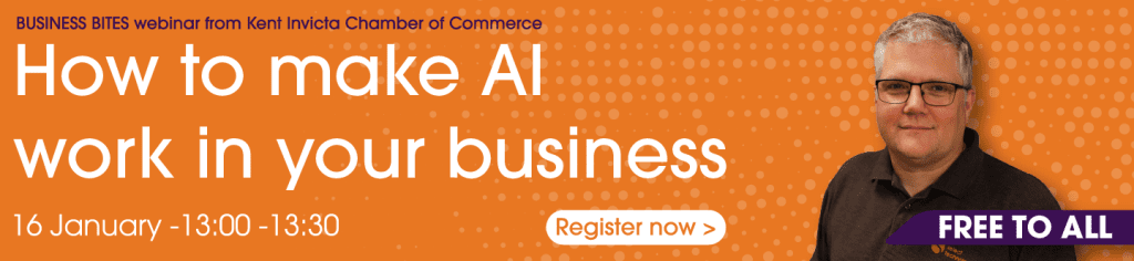 How to make AI work in your business webinar with Business Bites from Kent Invicta Chamber of Commerce - register today